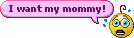 i want mom